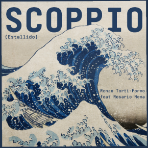 SCOPPIO (estallido) Renzo Torti-Forno feat Rosario Mena